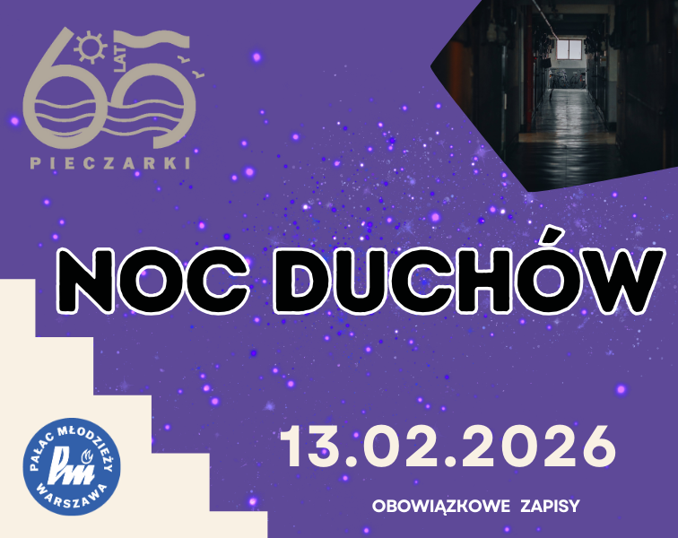 Noc duchów w Pałacu Młodzieży